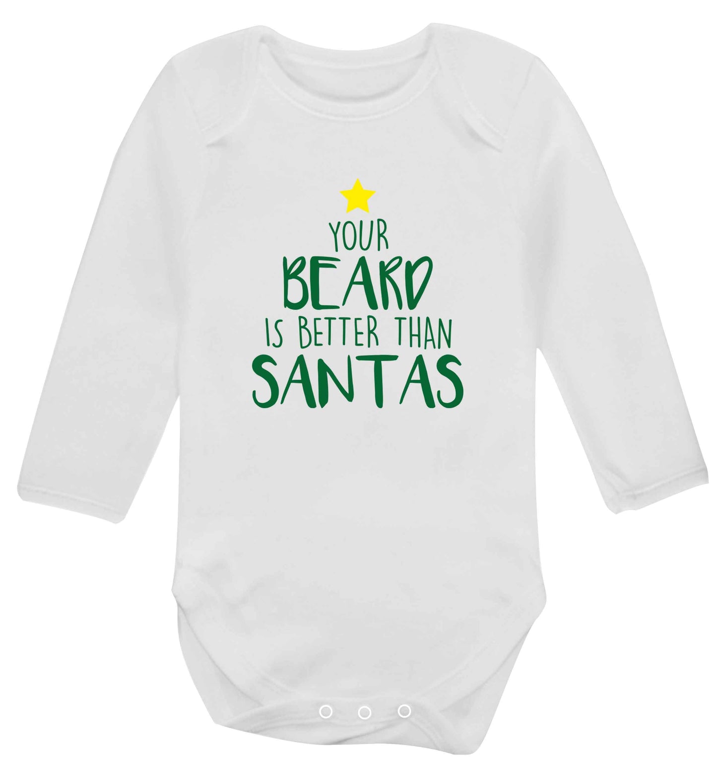Your Beard Better than Santas baby vest long sleeved white 6-12 months