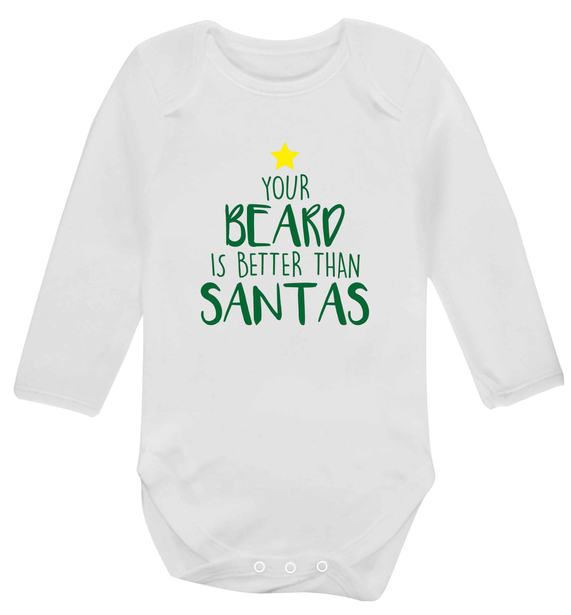 Your Beard Better than Santas baby vest long sleeved white 6-12 months
