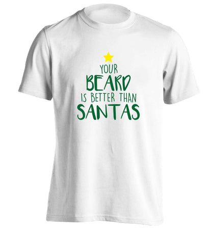 Your Beard Better than Santas adults unisex white Tshirt 2XL