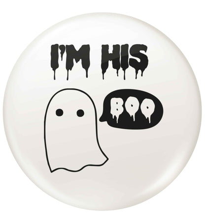 I'm his boo small 25mm Pin badge