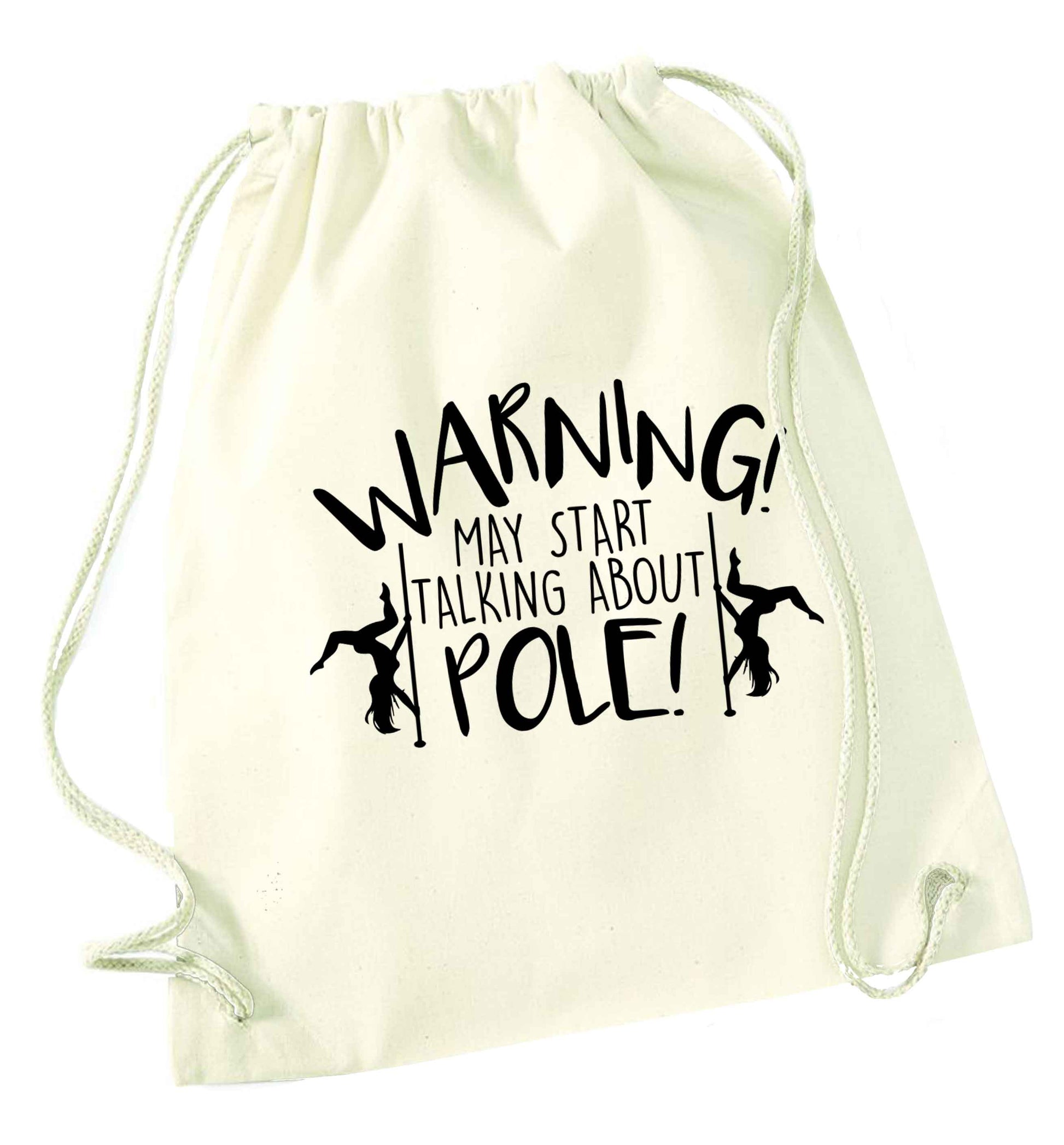 Warning may start talking about pole  natural drawstring bag