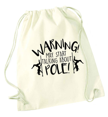 Warning may start talking about pole  natural drawstring bag
