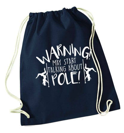 Warning may start talking about pole  navy drawstring bag