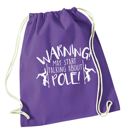 Warning may start talking about pole  purple drawstring bag