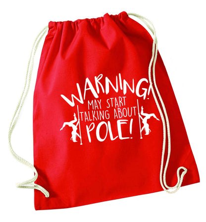 Warning may start talking about pole  red drawstring bag 
