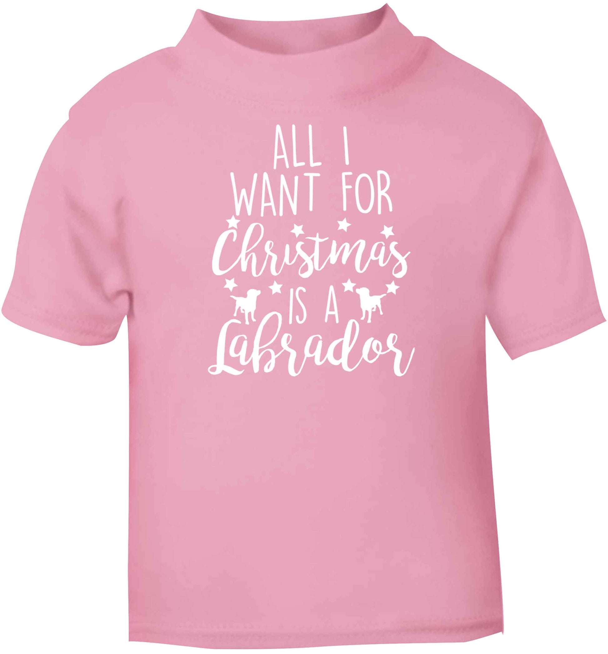 All I want for Christmas is a labrador light pink baby toddler Tshirt 2 Years