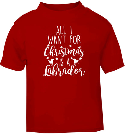 All I want for Christmas is a labrador red baby toddler Tshirt 2 Years