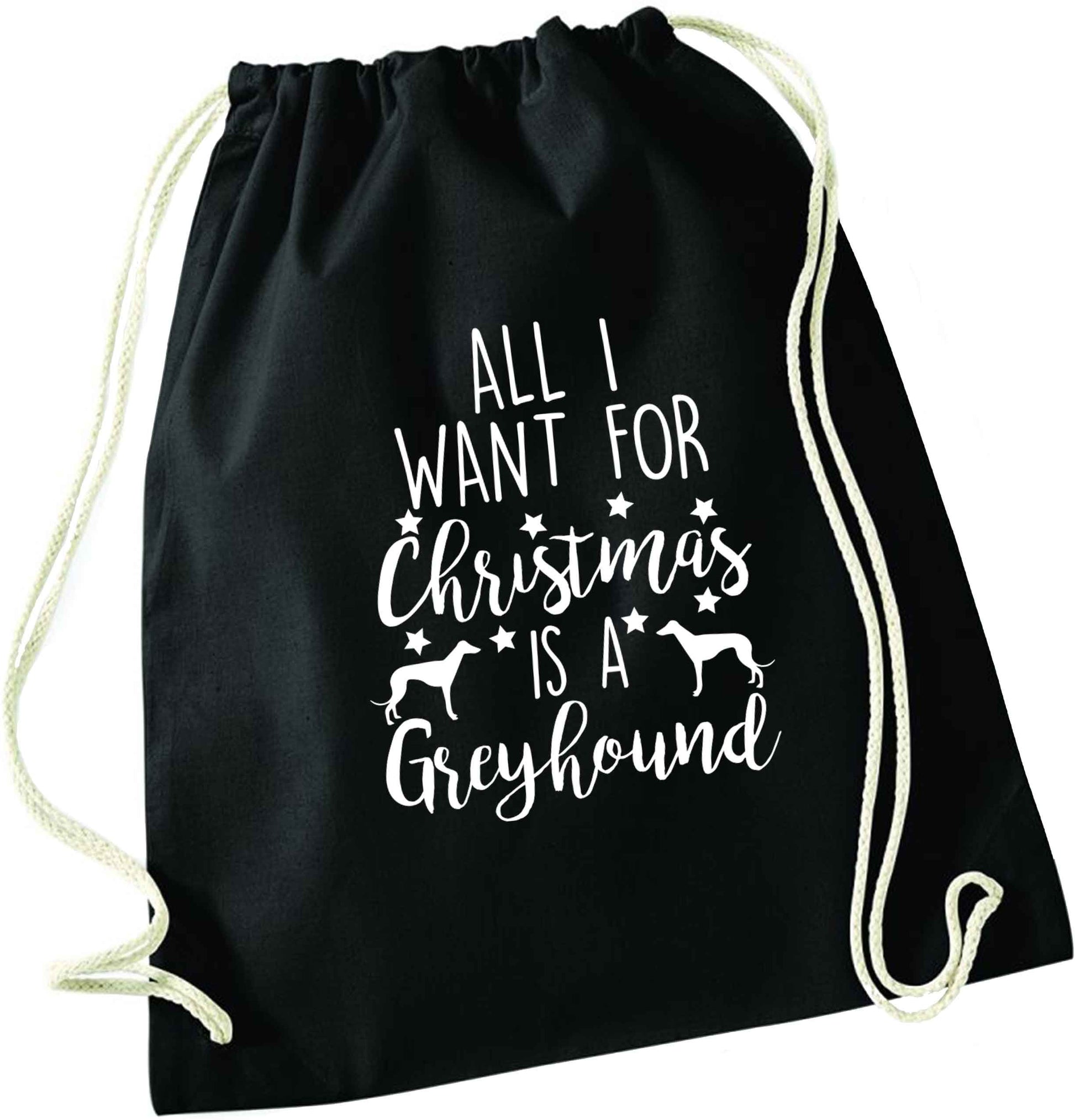 All I want for Christmas is a greyhound black drawstring bag