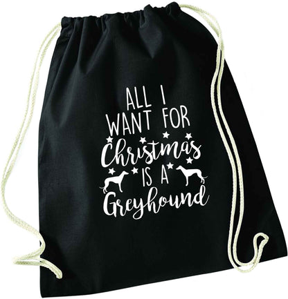 All I want for Christmas is a greyhound black drawstring bag