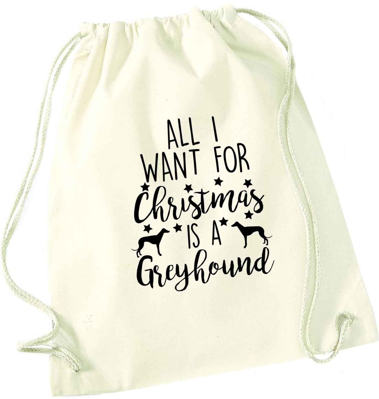 All I want for Christmas is a greyhound natural drawstring bag