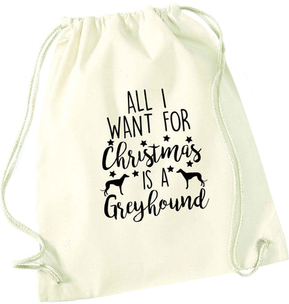 All I want for Christmas is a greyhound natural drawstring bag