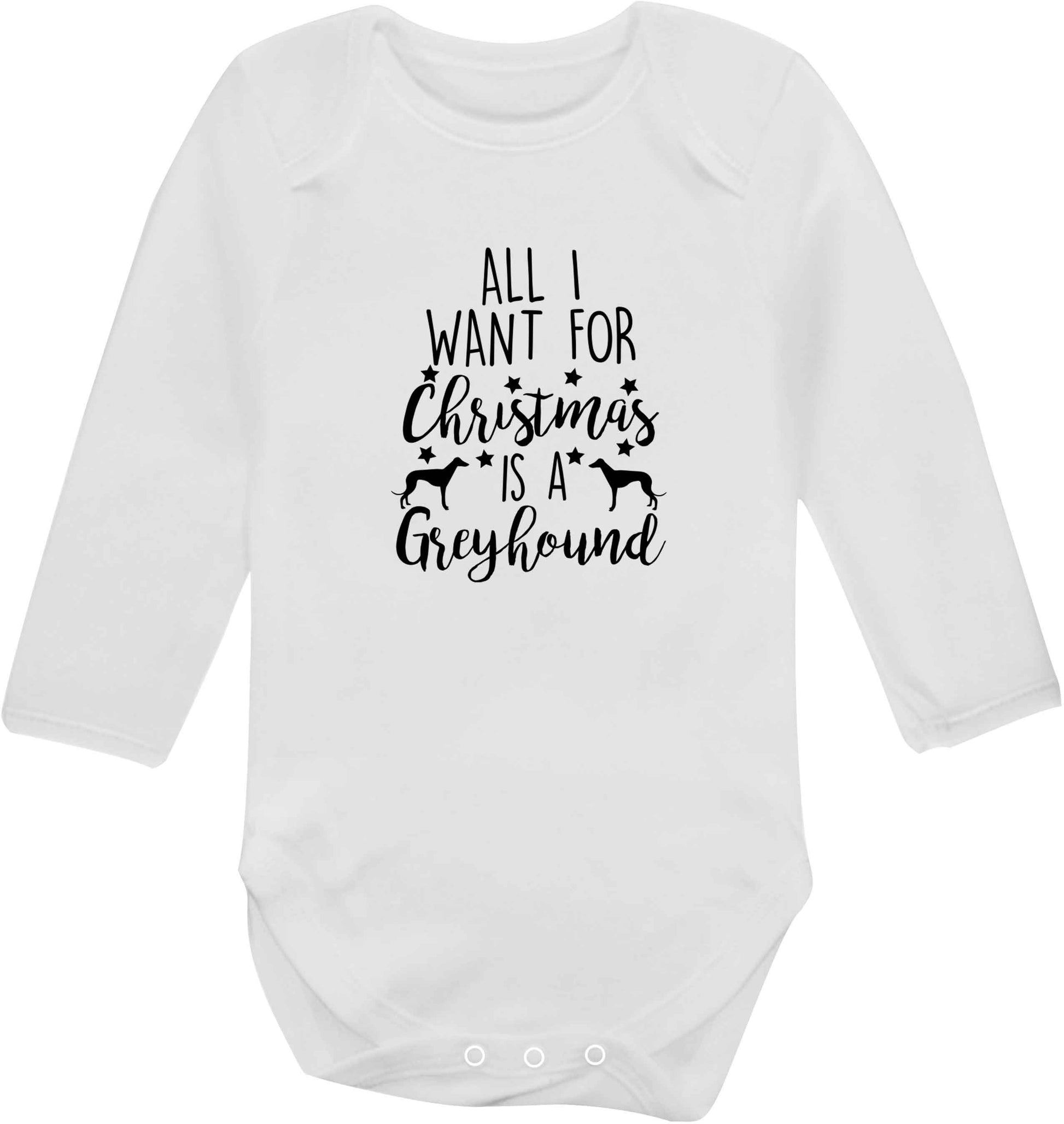 All I want for Christmas is a greyhound baby vest long sleeved white 6-12 months