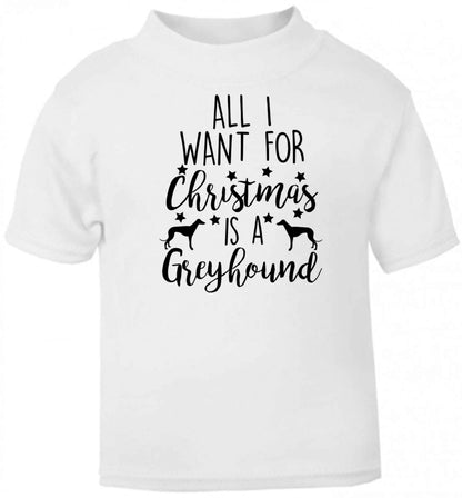 All I want for Christmas is a greyhound baby toddler Tshirt 2 Years