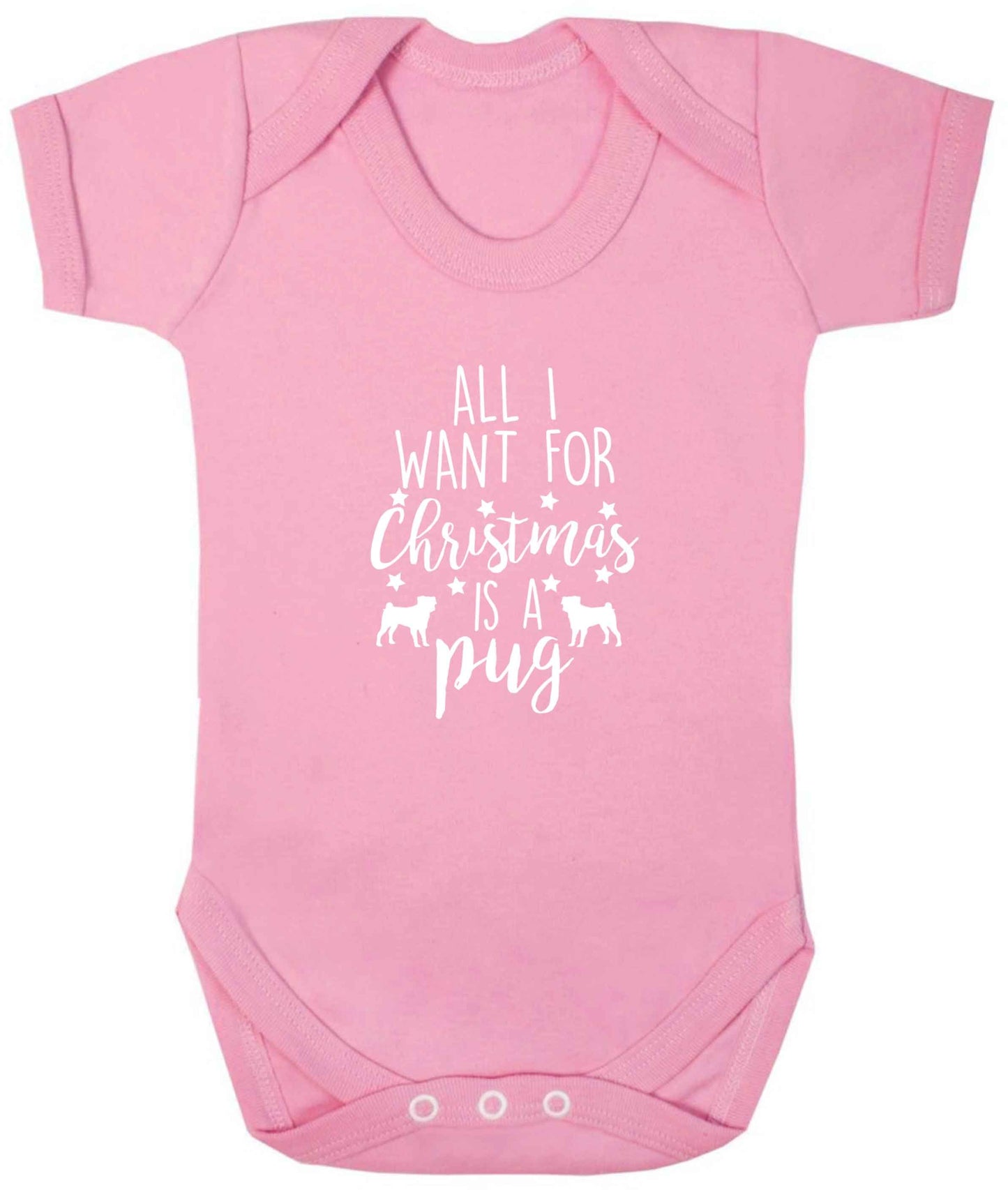 All I want for Christmas is a pug baby vest pale pink 18-24 months