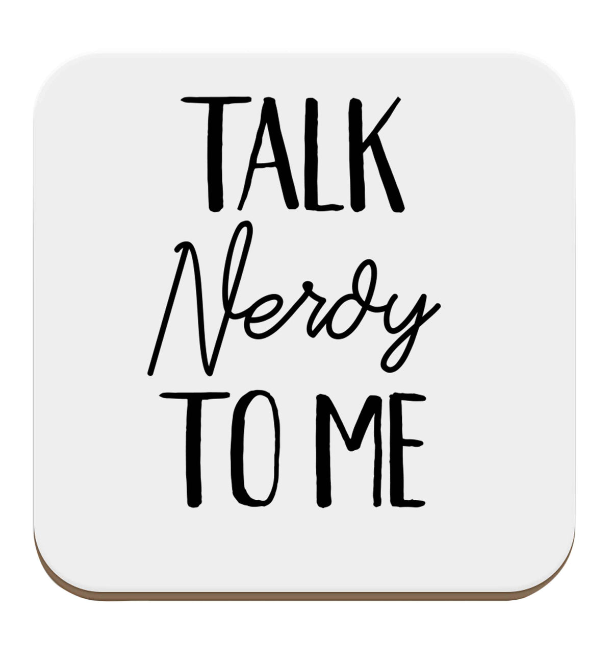 Talk nerdy to me set of four coasters