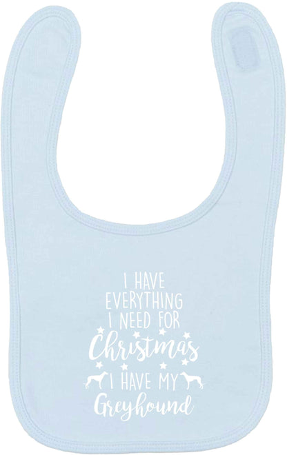 I have everything I need for Christmas I have my greyhound pale blue baby bib