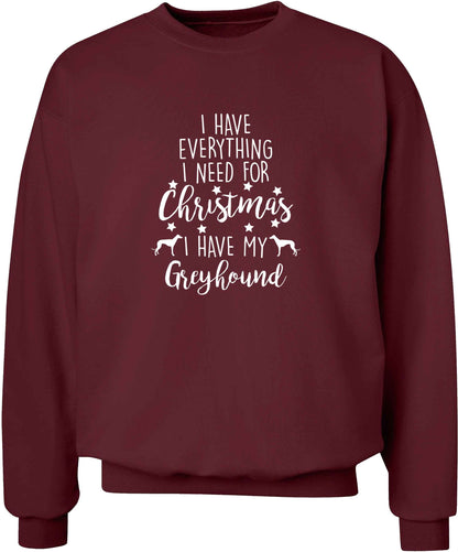 I have everything I need for Christmas I have my greyhound adult's unisex maroon sweater 2XL