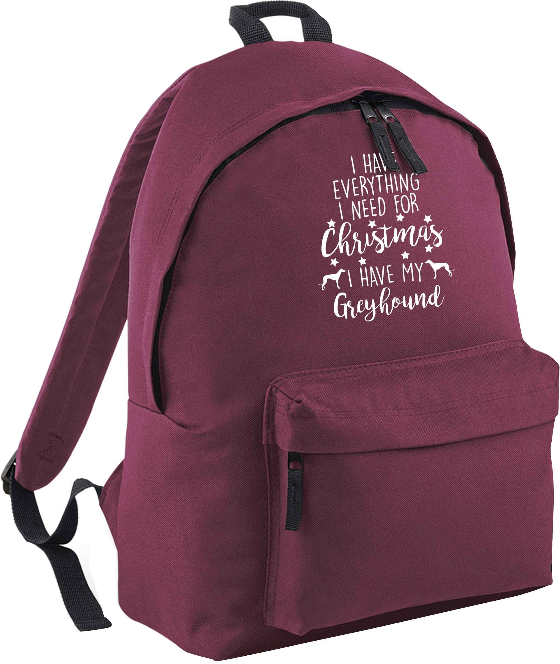 I have everything I need for Christmas I have my greyhound maroon adults backpack