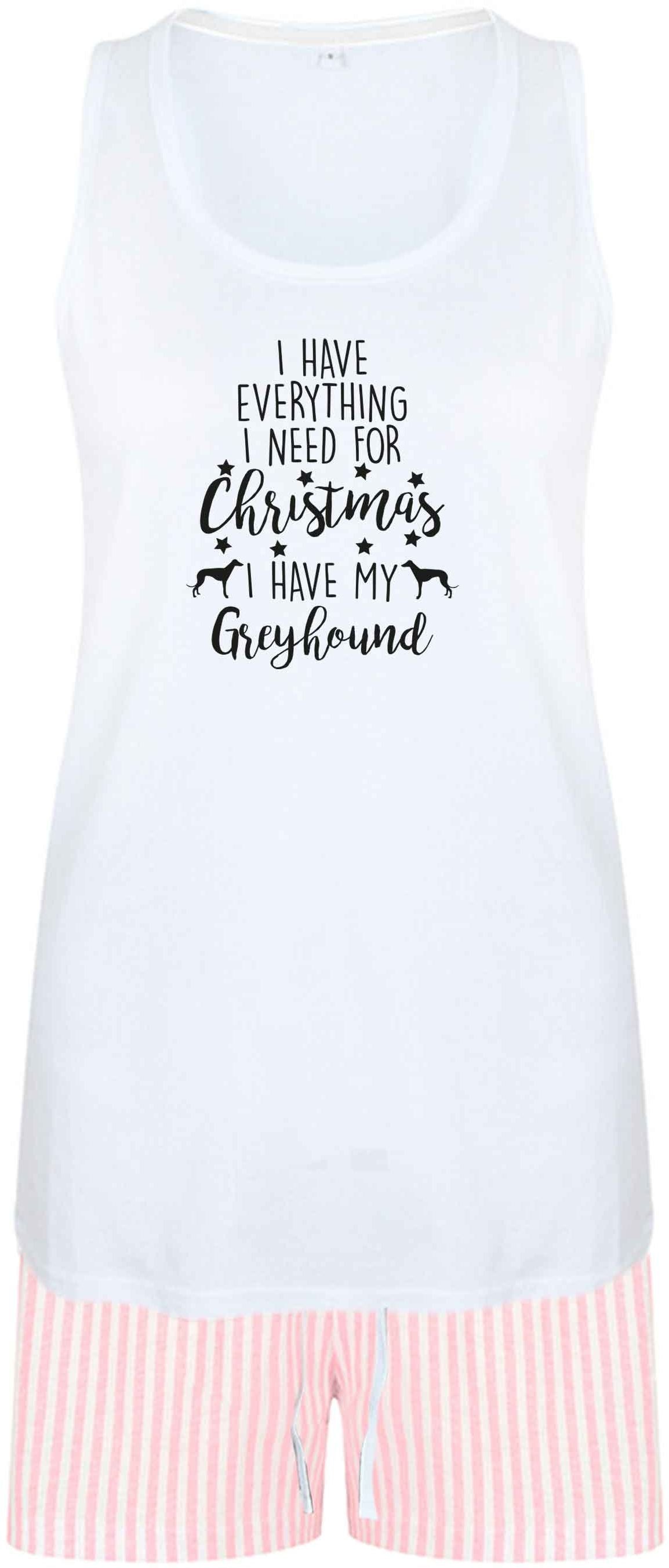 I have everything I need for Christmas I have my greyhound size XL women's pyjama shorts set in pink 