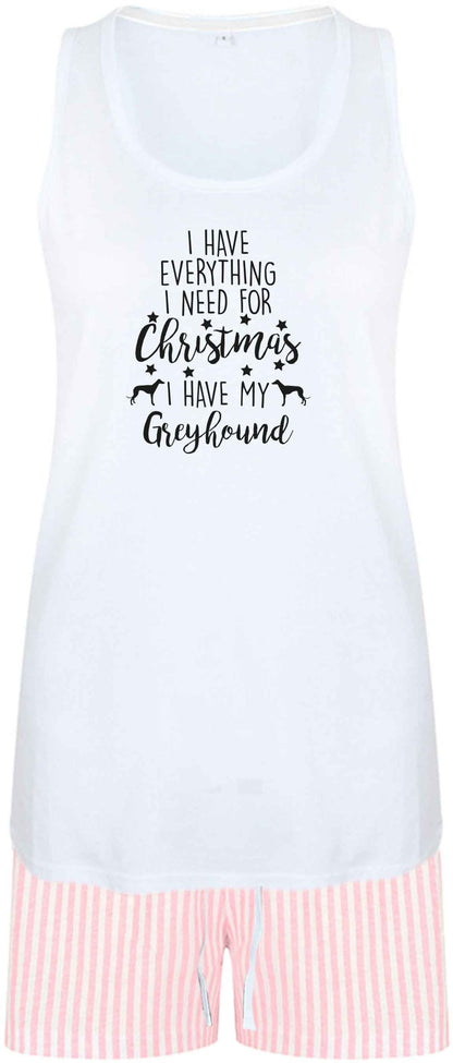 I have everything I need for Christmas I have my greyhound size XL women's pyjama shorts set in pink 