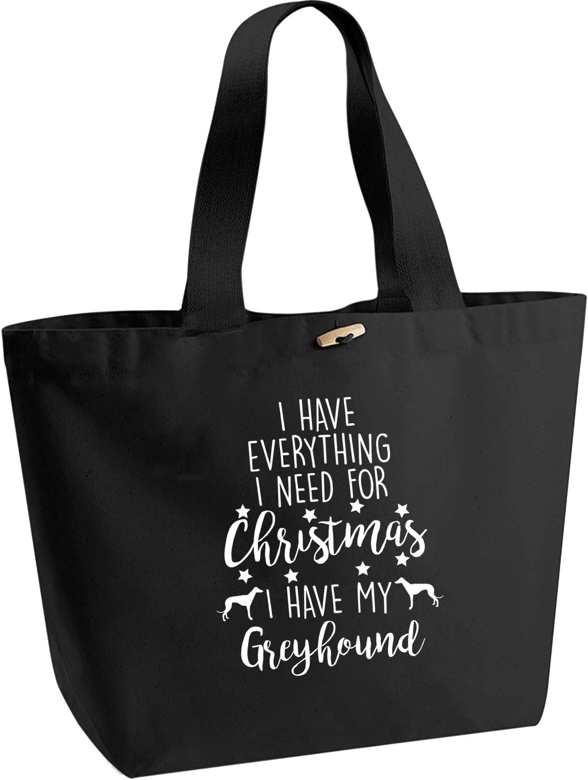 I have everything I need for Christmas I have my greyhound organic cotton premium tote bag with wooden toggle in black