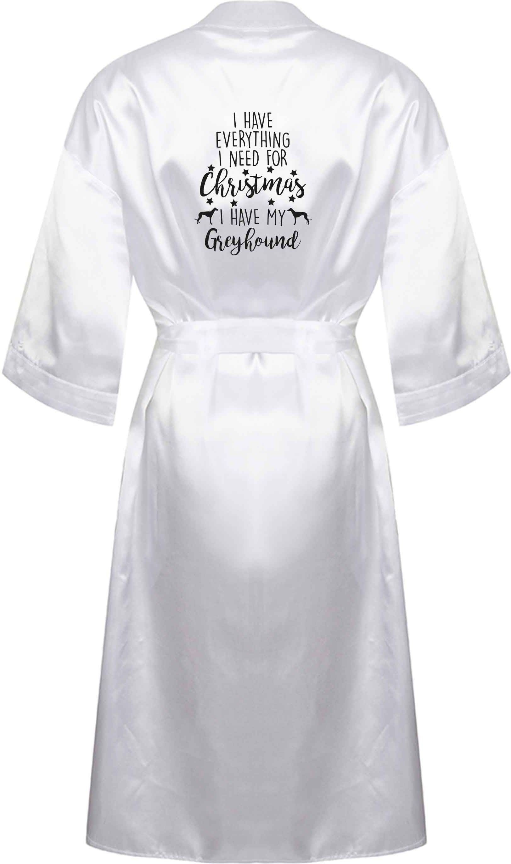 I have everything I need for Christmas I have my greyhound XL/XXL white ladies dressing gown size 16/18