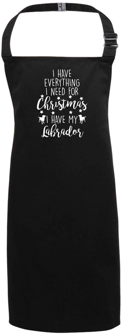 I have everything I need for Christmas I have my labrador black apron 7-10 years