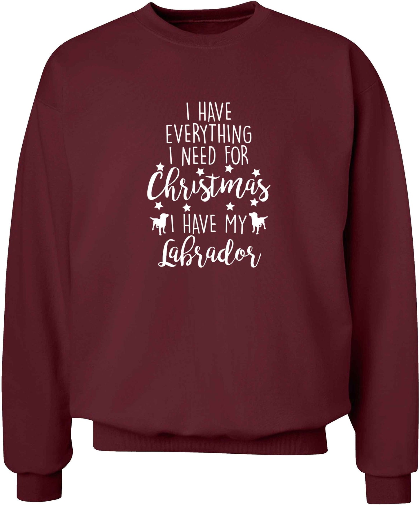 I have everything I need for Christmas I have my labrador adult's unisex maroon sweater 2XL