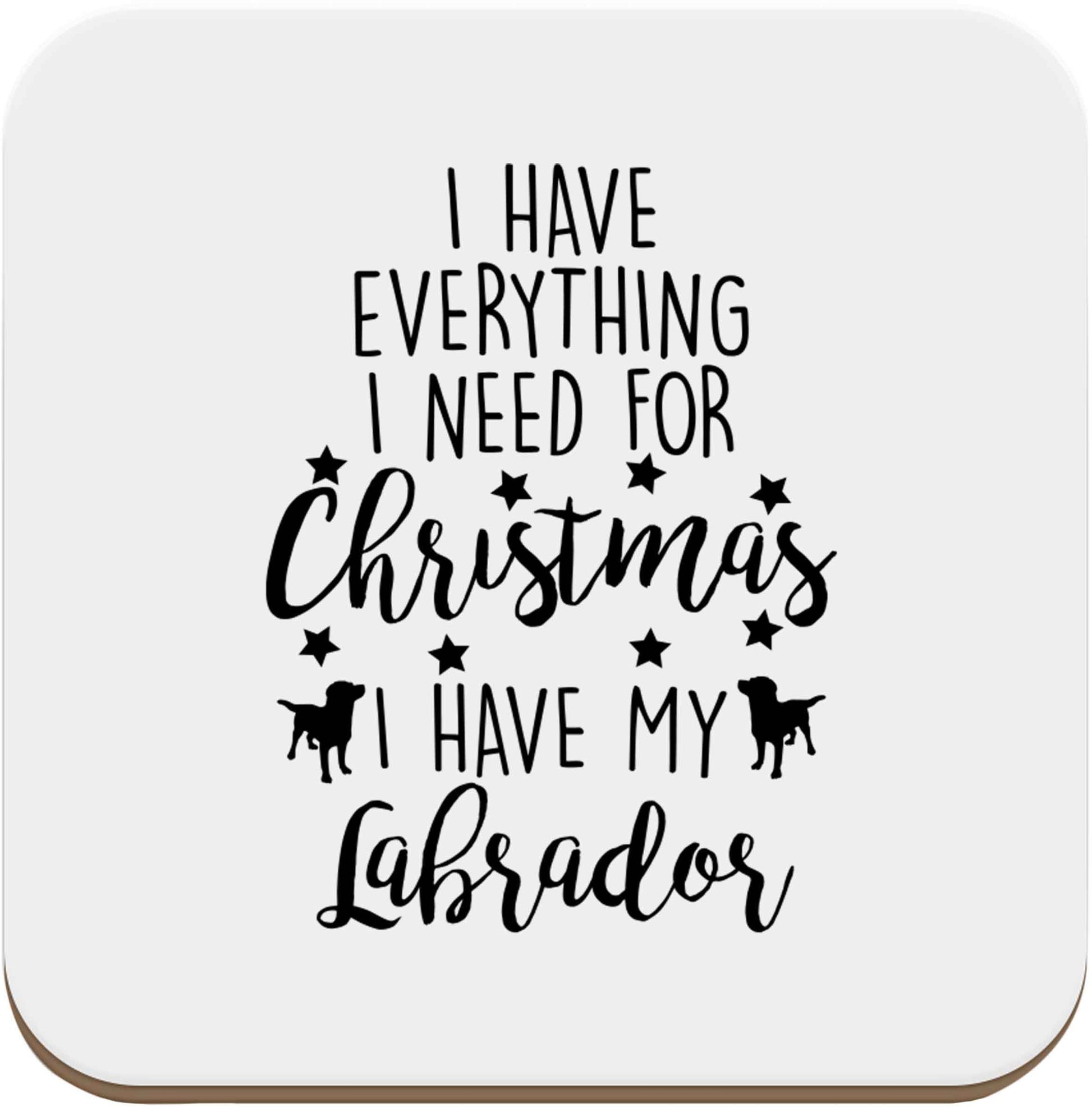 I have everything I need for Christmas I have my labrador set of four coasters