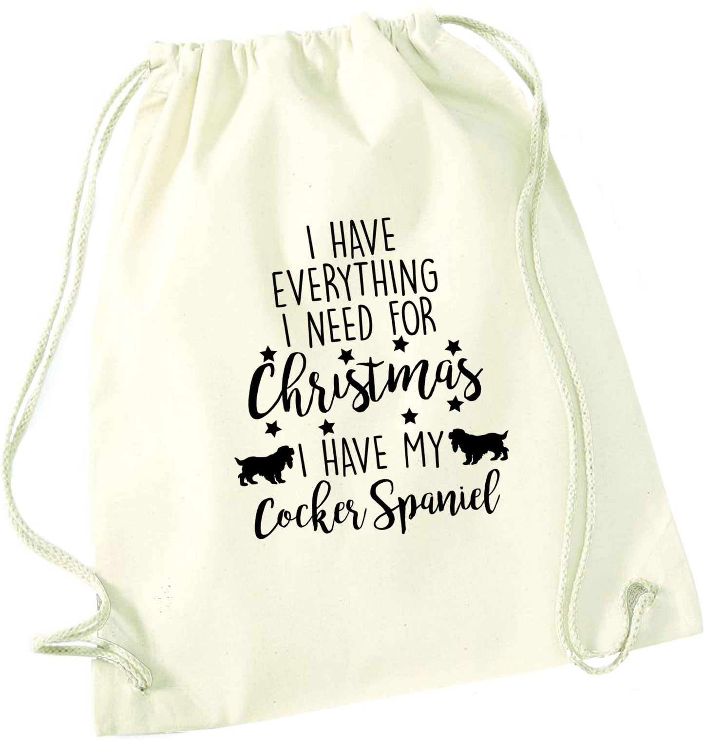 I have everything I need for Christmas I have my cocker spaniel natural drawstring bag
