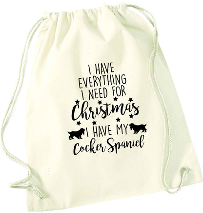 I have everything I need for Christmas I have my cocker spaniel natural drawstring bag