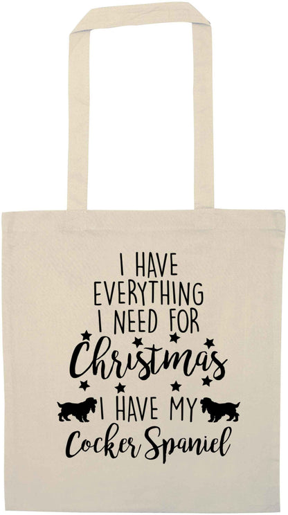 I have everything I need for Christmas I have my cocker spaniel natural tote bag