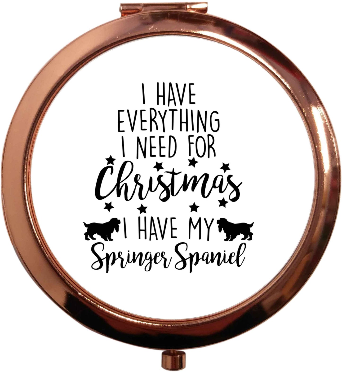 I have everything I need for Christmas I have my springer spaniel rose gold circle pocket mirror
