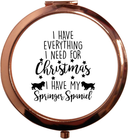 I have everything I need for Christmas I have my springer spaniel rose gold circle pocket mirror