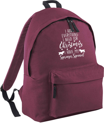 I have everything I need for Christmas I have my springer spaniel maroon adults backpack