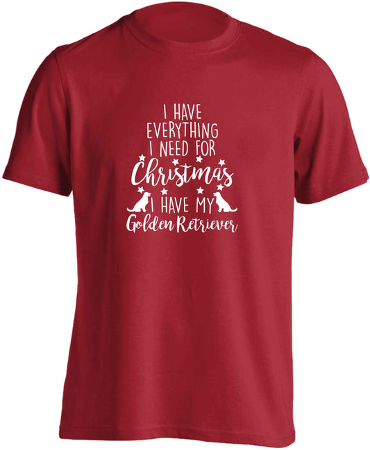 I have everything I need for Christmas I have my golden retriever adults unisex red Tshirt 2XL