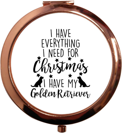 I have everything I need for Christmas I have my golden retriever rose gold circle pocket mirror