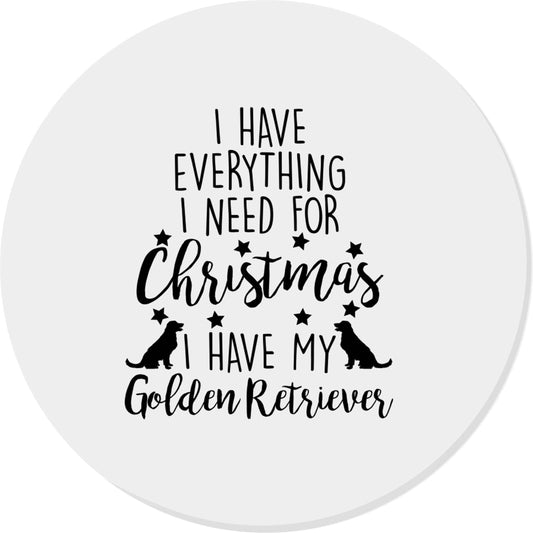 I have everything I need for Christmas I have my golden retriever | Magnet