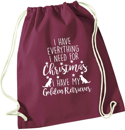 I have everything I need for Christmas I have my golden retriever maroon drawstring bag