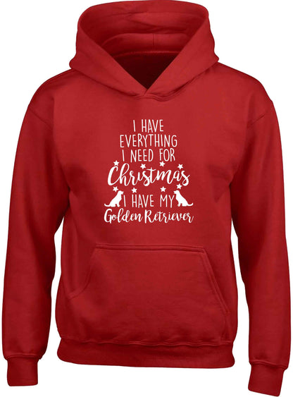 I have everything I need for Christmas I have my golden retriever children's red hoodie 12-13 Years