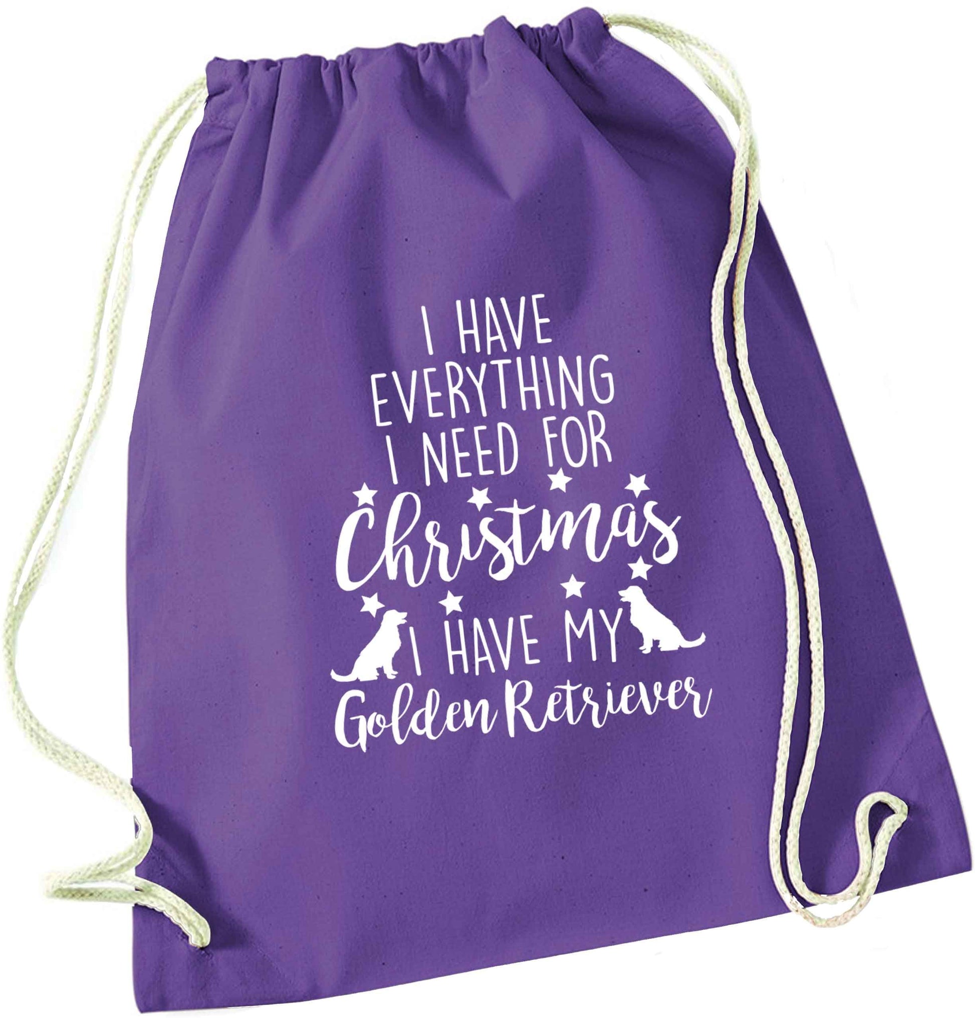 I have everything I need for Christmas I have my golden retriever purple drawstring bag