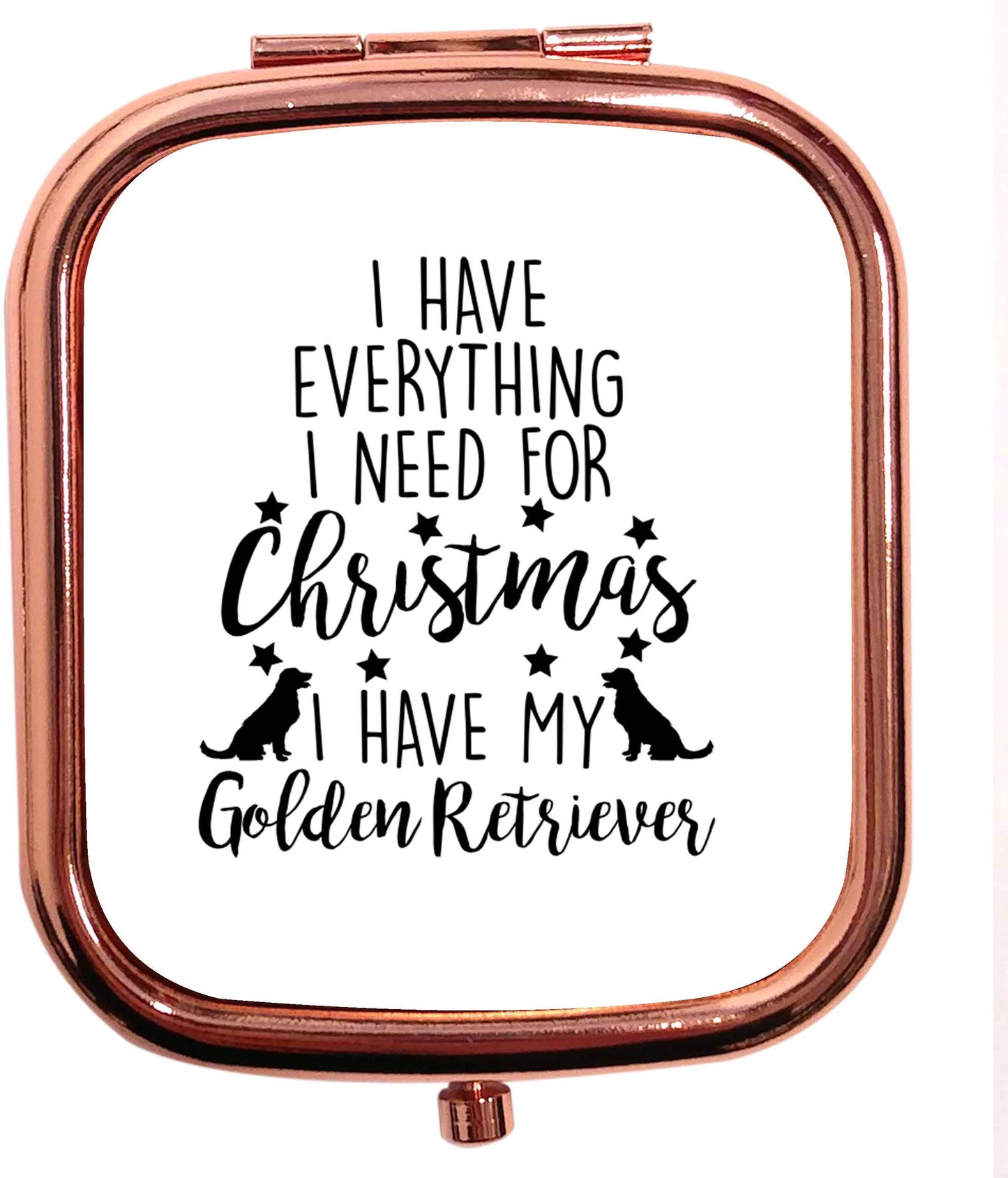 I have everything I need for Christmas I have my golden retriever rose gold square pocket mirror