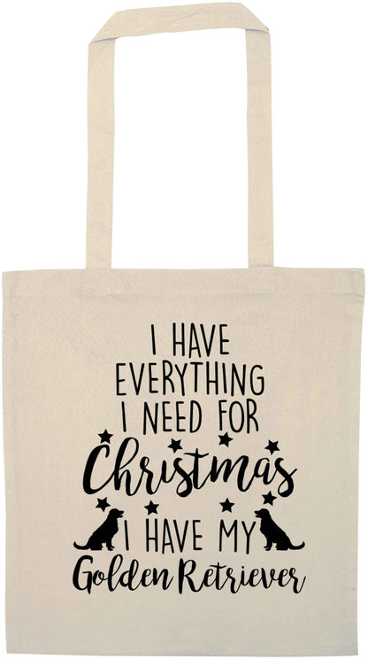 I have everything I need for Christmas I have my golden retriever natural tote bag