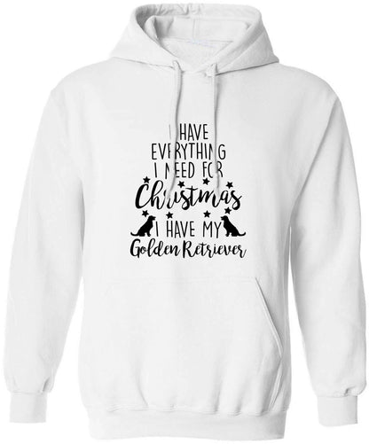 I have everything I need for Christmas I have my golden retriever adults unisex white hoodie 2XL