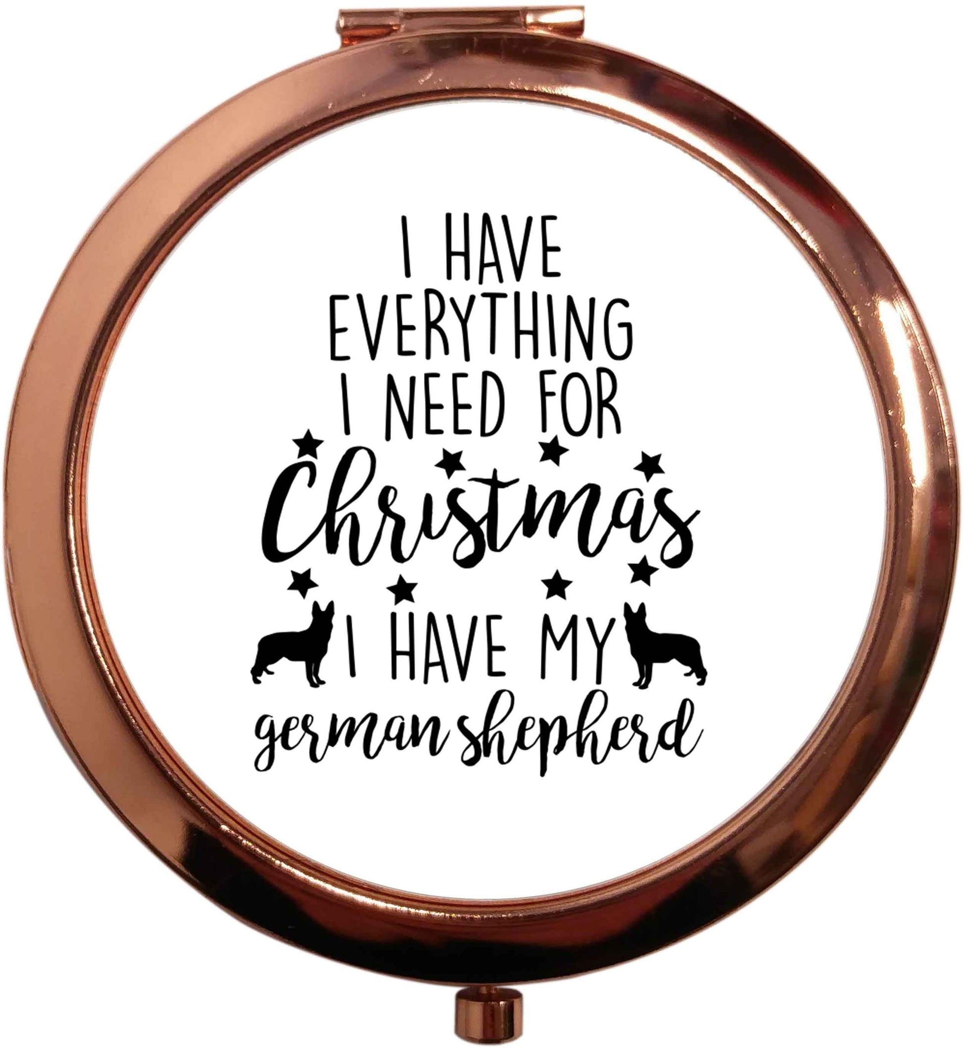 I have everything I need for Christmas I have my german shepherd rose gold circle pocket mirror