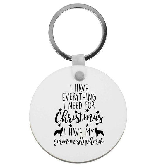 I have everything I need for Christmas I have my german shepherd | Keyring