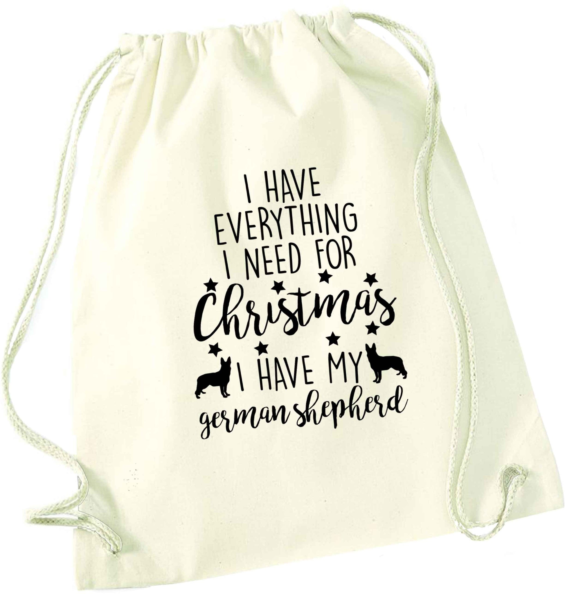 I have everything I need for Christmas I have my german shepherd natural drawstring bag