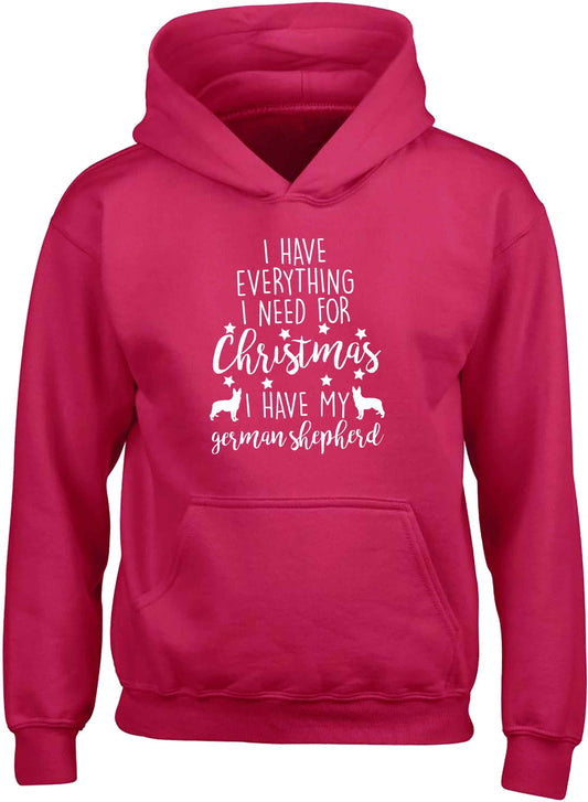 I have everything I need for Christmas I have my german shepherd children's pink hoodie 12-13 Years