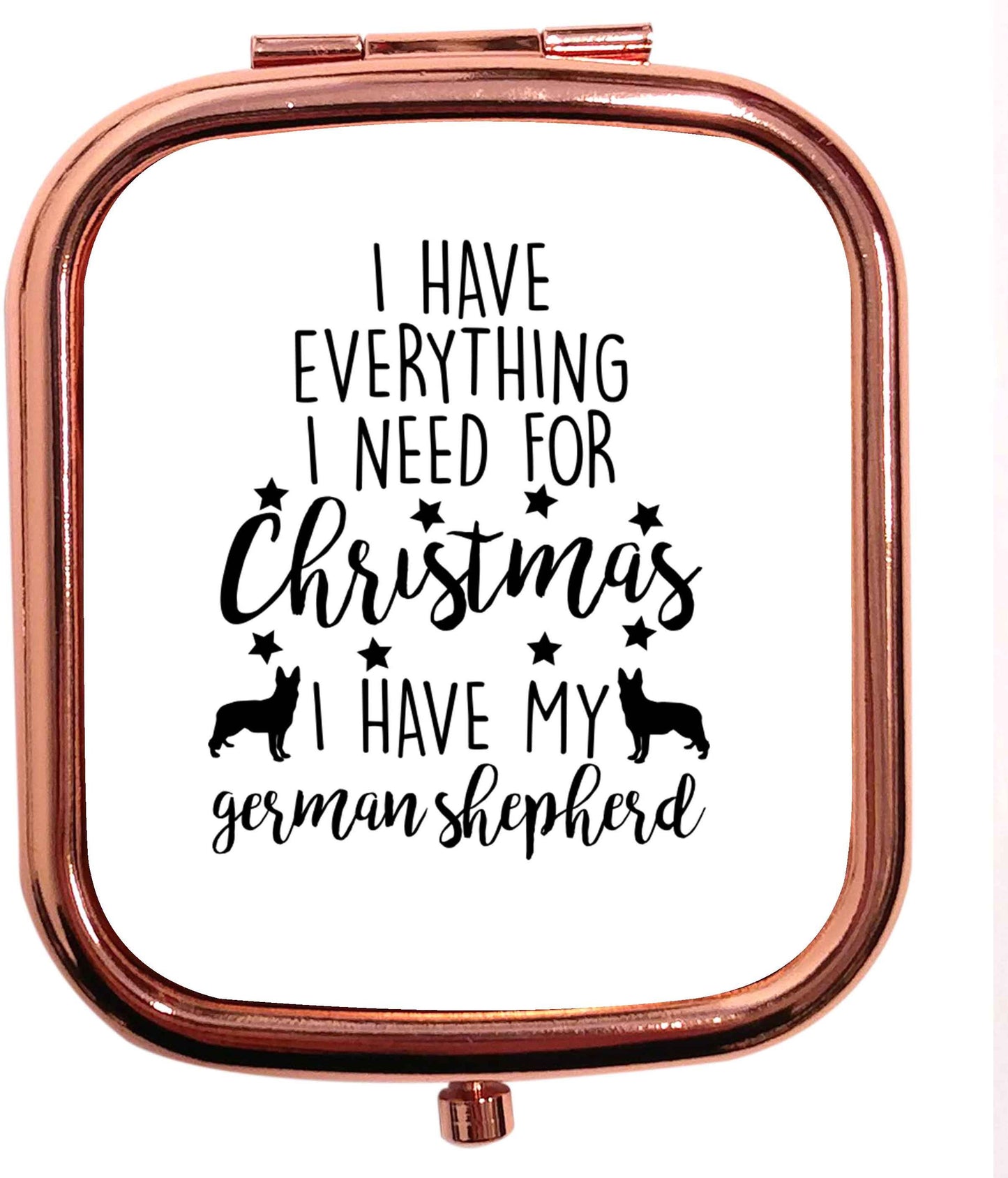 I have everything I need for Christmas I have my german shepherd rose gold square pocket mirror