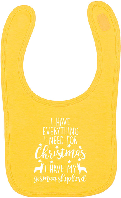 I have everything I need for Christmas I have my german shepherd yellow baby bib